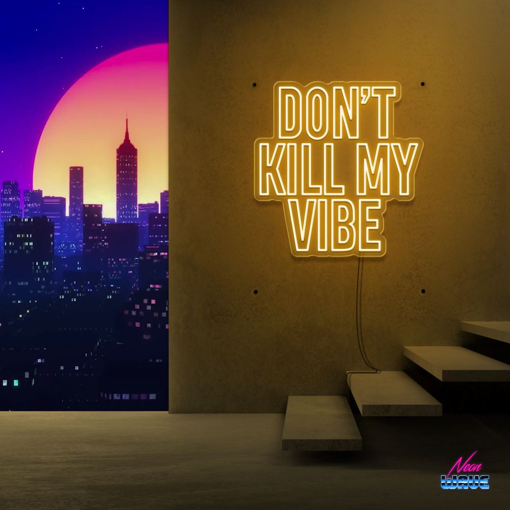 DON'T KILL MY VIBE Neon Sign Neonwave.ch 50cm Gold 