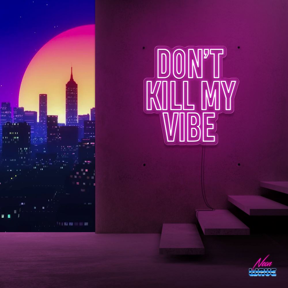 DON'T KILL MY VIBE Neon Sign Neonwave.ch 50cm Pink 