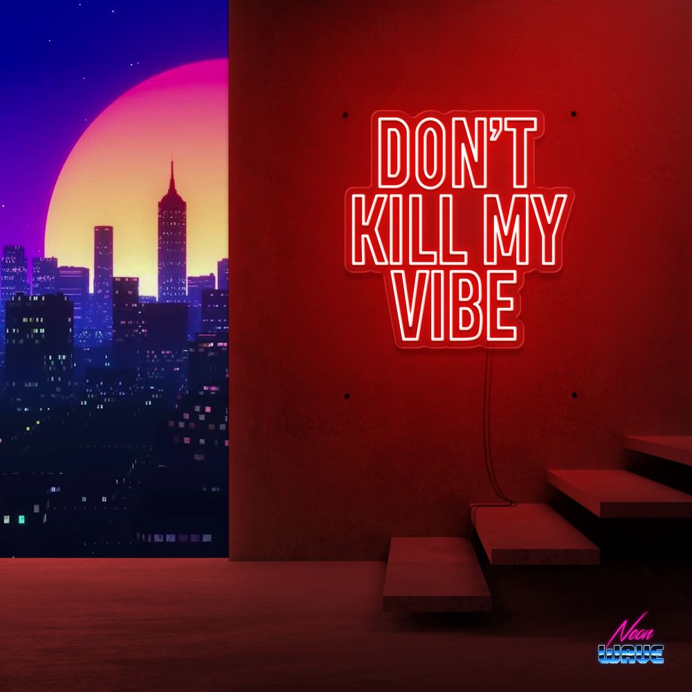 DON'T KILL MY VIBE Neon Sign Neonwave.ch 50cm Rot 